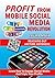 Profit from Mobile Social Media Revolution by Laura   Maya