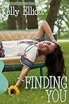 Finding You by Kelly Elliott