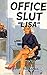 Office Slut: Lisa