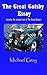 The Great Gatsby Essay: Includes the original text of ‘The Great Gatsby'