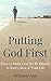Putting God First: How to M...