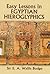 Easy Lessons in Egyptian Hieroglyphics