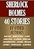 SHERLOCK HOLMES: 40 STORIES BY OTHER WRITERS (3 NOVELS & 37 SHORT STORIES) MARK TWAIN, MAURICE LE BLANC, O. HENRY, CAROLYN WELLS, JOHN KENDRICK BANGS & OTHERS (Timeless Wisdom Collection Book 1598)