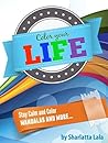 Color Your Life - Keep Calm and Color - Mandalas and More...