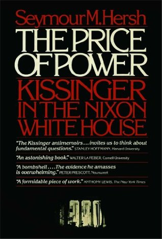 The Price of Power: Kissinger in the Nixon White House (Paperback)