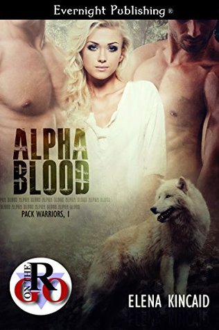 Alpha Blood (Pack Warriors, #1)