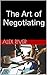 The Art of Negotiating