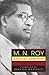 M.N. Roy: Radical Humanist:...