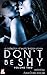 Don't Be Shy: Volume 2: A C...