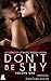 Don't Be Shy: Volume 1: A C...