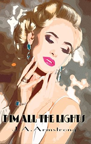 Dim All The Lights (Off Screen, #3)