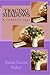 Tracing Shadows
