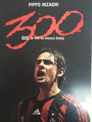 300 gol (e non ho ancora finito)