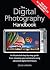 The Digital Photography Handbook: An Illustrated Step-by-step Guide