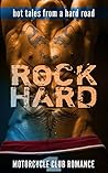 Rock Hard: Biker MC Motorcycle Club Menage Steamy 4 Story Bundle Collection (Hot Tales From a Hard Road)