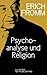 Psychoanalyse und Religion by Erich Fromm Psychoanalyse und Religion by Erich Fromm