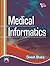 MEDICAL INFORMATICS by Dinesh Bhatia
