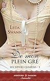 De mon plein gré by Leda Swann