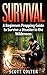 Survival: A Beginners Prepp...