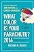 What Color Is Your Parachute? 2016 by Richard Nelson Bolles