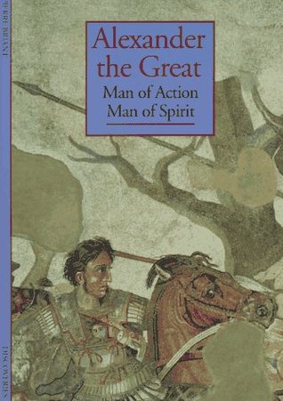 Alexander the Great: Man of Action, Man of Spirit (Paperback)