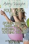 Four Taboo Tales - Spoiling The Brat,Taking The Brat, Punishing The Brat, Tutoring The Brat: A Forbidden Erotica Short Bundle