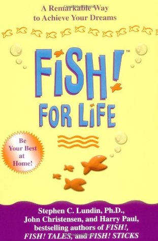 Fish! For Life: A Remarkable Way to Achieve Your Dreams (Hardcover)