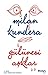 Gülünesi Aşklar by Milan Kundera