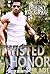 Twisted Honor (Deep Six Sec...