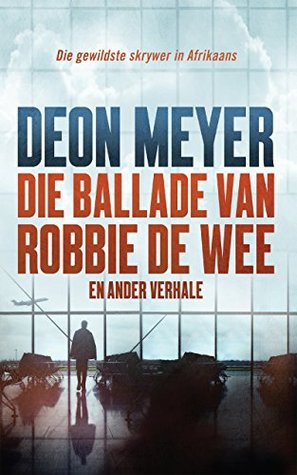 Die ballade van Robbie de Wee en ander verhale (Kindle Edition)