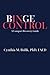 Binge Control: A Compact Recovery Guide