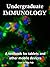 Undergraduate Immunology: A...
