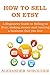 HOW TO SELL ON ETSY (start ...
