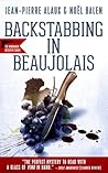 Backstabbing in Beaujolais by Jean-Pierre Alaux