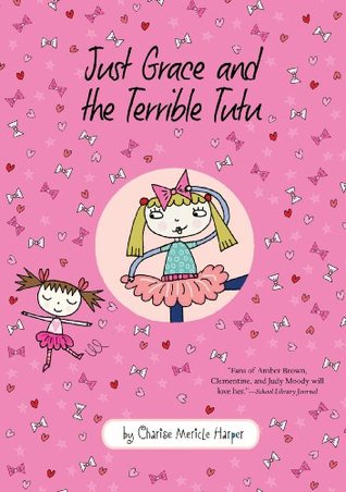 Just Grace and the Terrible Tutu (Just Grace, #6)