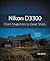 Nikon D3300: From Snapshots...