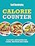 Good Housekeeping Calorie Counter: An Easy to Use Weight Loss Guide for Healthy Eating and Meal Planning