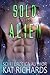 Sold to the Alien by Kat Richards