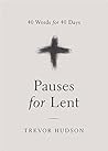 Pauses for Lent: ...