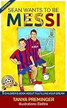 Sean wants to be Messi by Tanya Preminger
