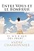 Entre Vous et le Bonheur: I...