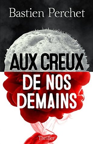 Aux creux de nos demains (French Edition)