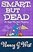 Smart, But Dead by Nancy G. West