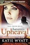 Autumn's Upheaval by Katie Wyatt