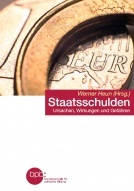 Staatsschulden: Ursachen, Wirkungen und Gefahren (Paperback)