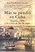 Mas se perdió en Cuba: España, 1898 y la crisis de fin de siglo