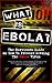 What Is Ebola? by Harold Luken