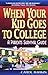 When Your Kid Goes to College; A Parent's Survival Guide