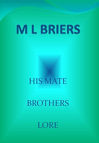 Lore (Book Two Of Rogan And Karl) (His Mate; Brothers, #22)