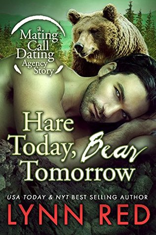 Hare Today, Bear Tomorrow (Mating Call Dating Agency, #1)